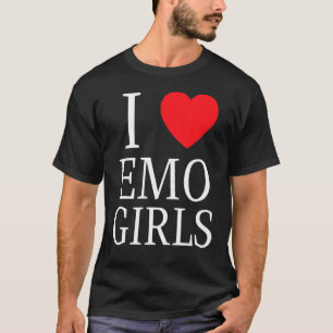I Love Emo Girls I Emo Girls 3 Tシャツ
