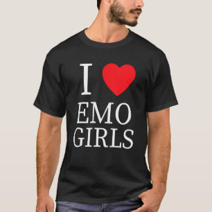 I Love Emo Girls I Emo Girls 4 Tシャツ