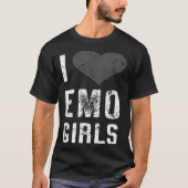 I Love Emo Girls Tシャツ (正面)
