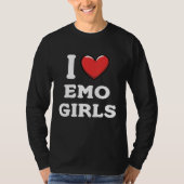 I Love Emo Girls Tシャツ (正面)