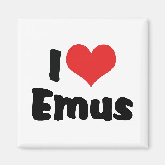 I Love Emus - Emu & Ostrich Lover マグネット (正面)