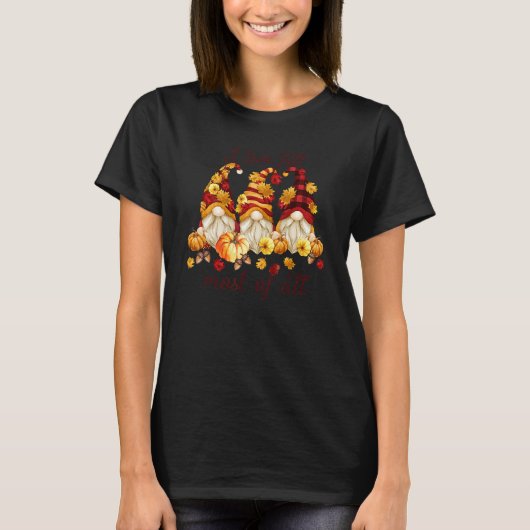 I Love Fall Most Of All Cute Gnomies Pumpkin Fall Tシャツ (正面)