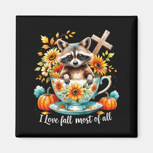 I Love Fall Most Of All Raccoon Autumn Gift  マグネット (正面)