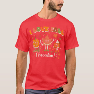 I Love Fall Prevention Nurse Fall Physical Therapy Tシャツ