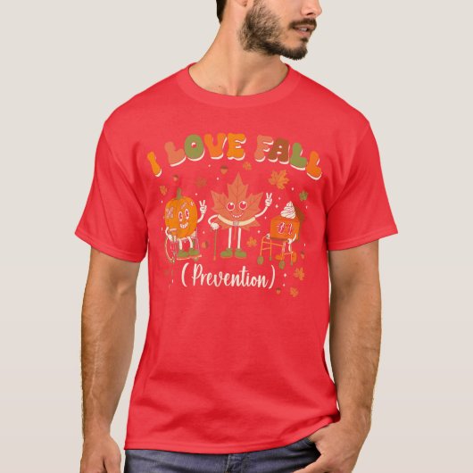 I Love Fall Prevention Nurse Fall Physical Therapy Tシャツ (正面)