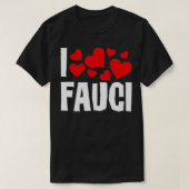 I Love Fauci おもしろい Dr. Fauci Tee Gift Tシャツ (デザイン正面)