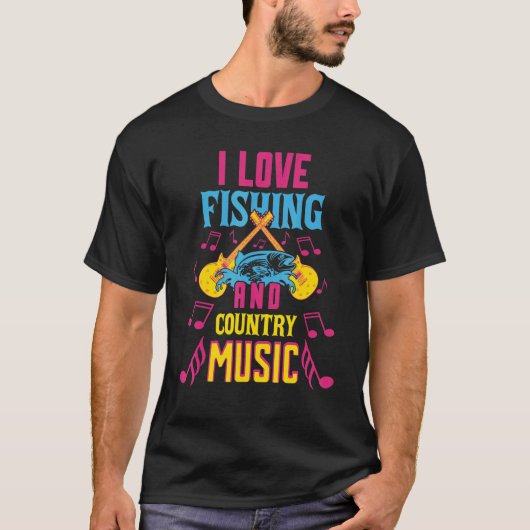 I Love Fishing And Country Music 4 Tシャツ (正面)
