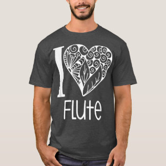 I Love Flute for Flutist Music Lovers Tシャツ