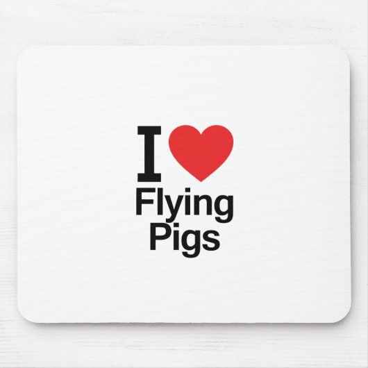 I Love Flying Pigs マウスパッド (正面)