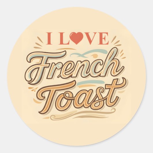 I Love French Toast ラウンドシール (正面)