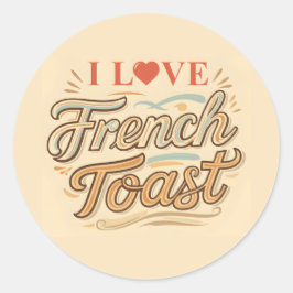 I Love French Toast ラウンドシール