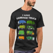 I Love Garbage Trucks Trash Waste Separation Truck Tシャツ (正面)