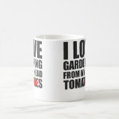 I Love Gardening From My Head Tomatoes - Gardening コーヒーマグカップ (中央)