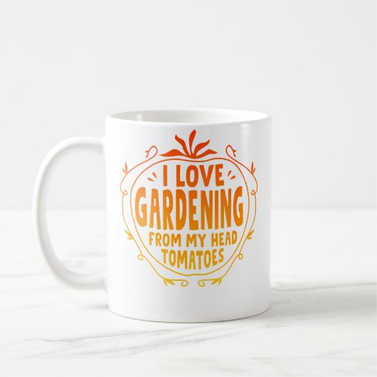 I Love Gardening From My Head Tomatoes Gardening G コーヒーマグカップ (左)