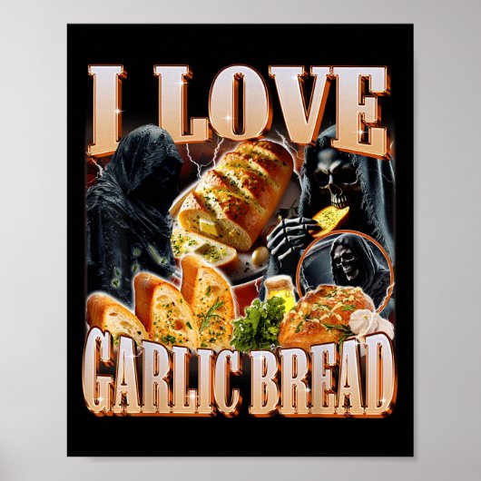 I Love Garlic Bread Skeleton Funny Meme Weird ポスター (正面)
