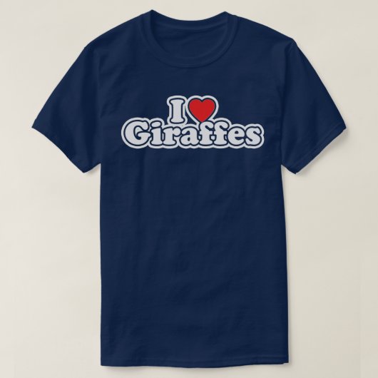 I Love Giraffes - 1 Tシャツ (デザイン正面)