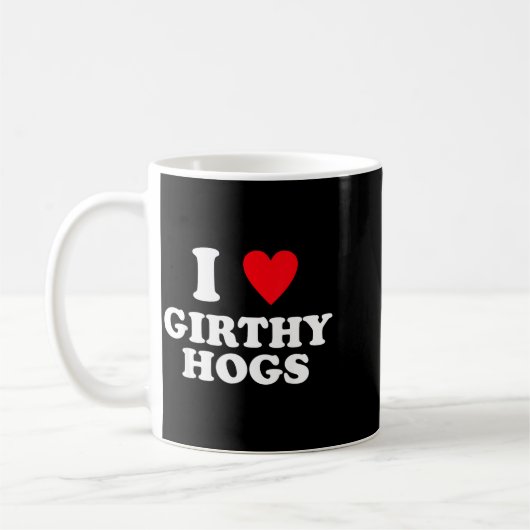 I Love Girthy Hogs Funny Design  コーヒーマグカップ (左)