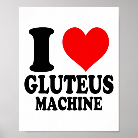 I Love Gluteus Machine  ポスター (正面)