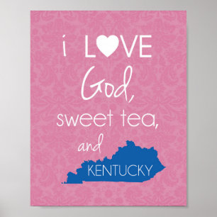 I Love God, Sweet Tea, and Kentucky - Pink & Blue ポスター