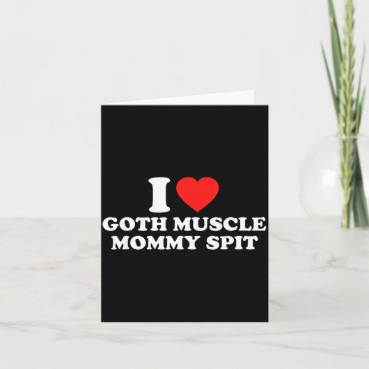 I Love Goth Muscle Mommy St  カード (正面)