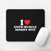 I Love Goth Muscle Mommy St  マウスパッド (マウス)