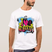 I Love Graffiti – Urban Street Art Tシャツ (正面)