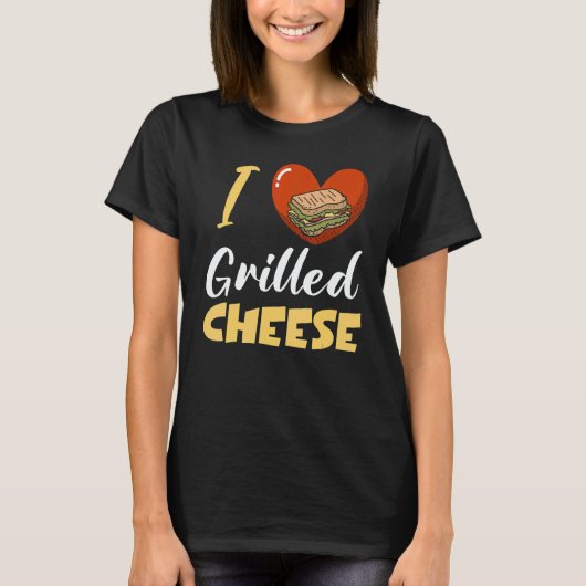 I Love Grilled Cheese Tシャツ (正面)