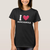 I Love Guacamole Mexican Food  3 Tシャツ (正面)
