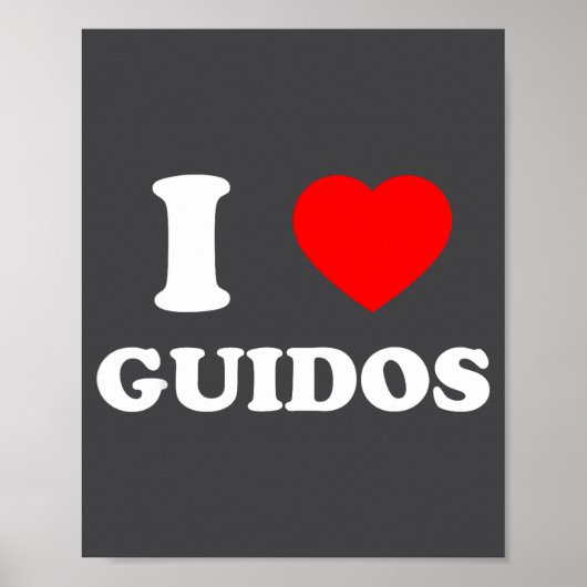 I Love Guidos Funny Italian American Quote  ポスター (正面)