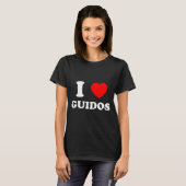 I Love Guidos Funny Italian American Quote  Tシャツ (正面フル)