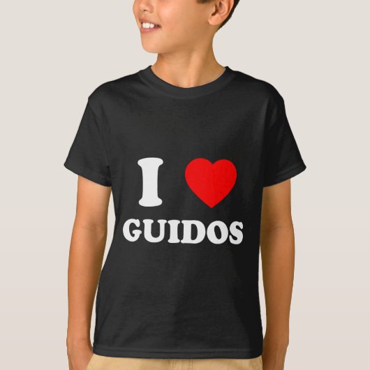 I Love Guidos Funny Italian American Quote  Tシャツ (正面)