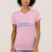 i love habeas corpus blue on pink tシャツ (正面)
