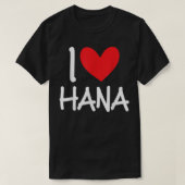I Love Hana Name Heart Personalized Men Guy BFF Fr Tシャツ (デザイン正面)