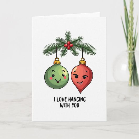 I Love Hanging with you funny Christmas Card カード (正面)