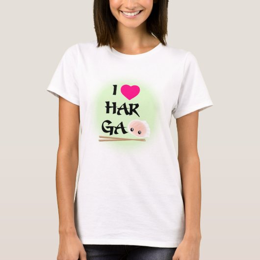 I Love Har Gao（エビ団子） T-Shirt Tシャツ (正面)