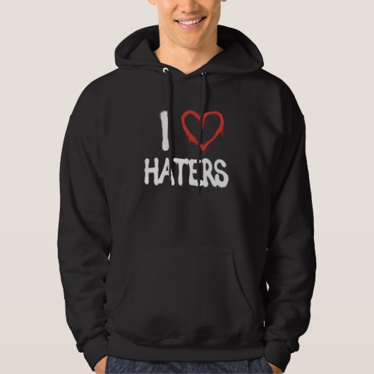 I Love Haters Social Media Internet Blogger パーカ (正面)