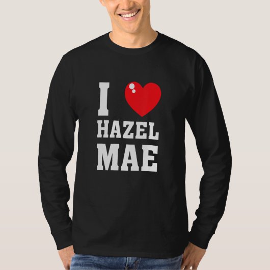 I Love Hazel Maeee Tシャツ (正面)