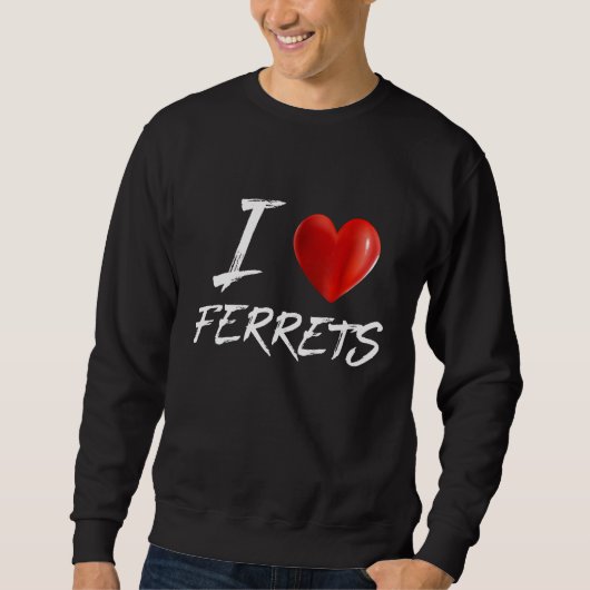 I Love Heart Ferrets Animal Pet スウェットシャツ (正面)