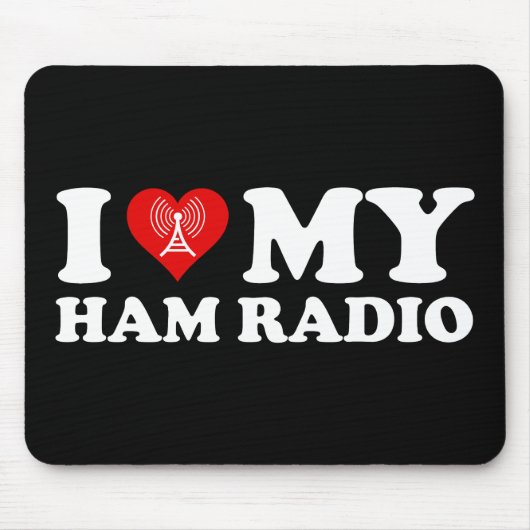 I Love (Heart) My Ham Radio マウスパッド (正面)