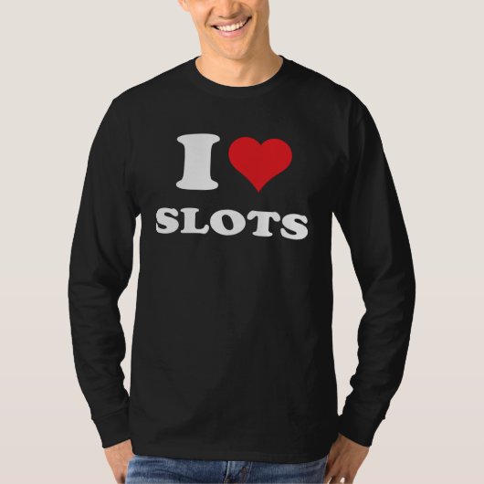 I Love Heart Slots Playing Slots Machines Quote Tシャツ (正面)