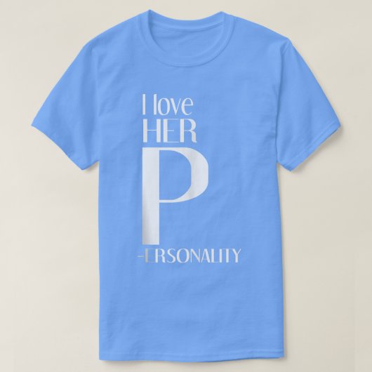 I Love Her P I Love His D Partner Matching Outfit  Tシャツ (デザイン正面)