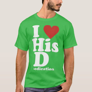 I Love His D Love Her P Funny Matching Couple  Tシャツ