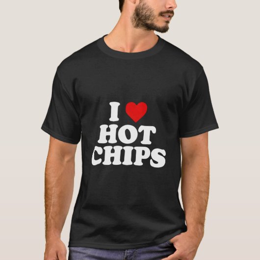 I Love Hot Chips Tシャツ (正面)