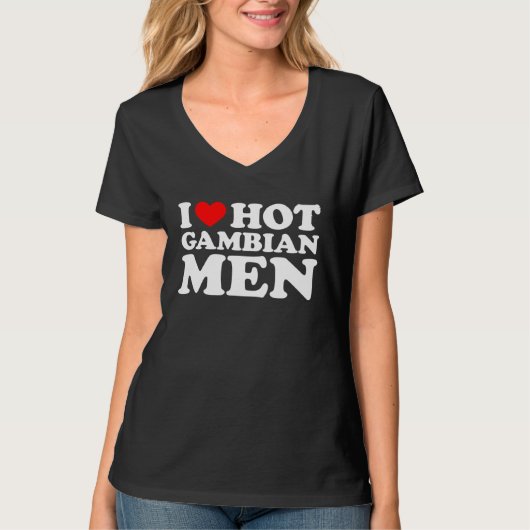 I Love Hot Gambian Men Tシャツ (正面)