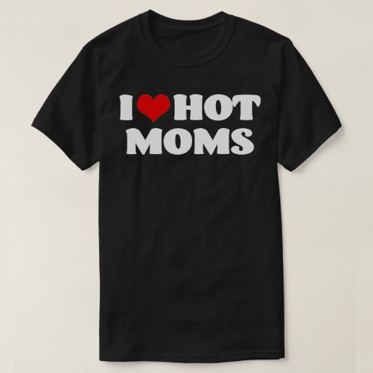 I Love Hot Moms Red Heart Hot Mother s Tシャツ (デザイン正面)