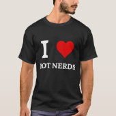 I Love Hot Nerds Tシャツ (正面)