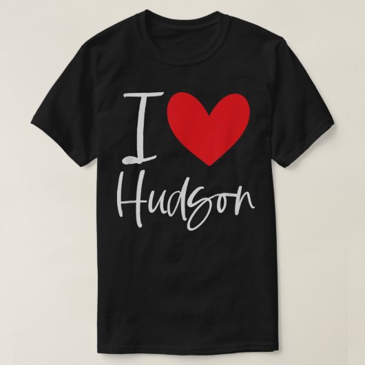 I Love Hudson Name Personalized Boy Man BFF Friend Tシャツ (デザイン正面)