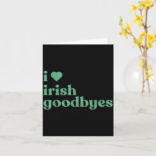 I Love Irish Goodbyes  カード (黄色い花)