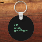 I Love Irish Goodbyes  キーホルダー (正面)