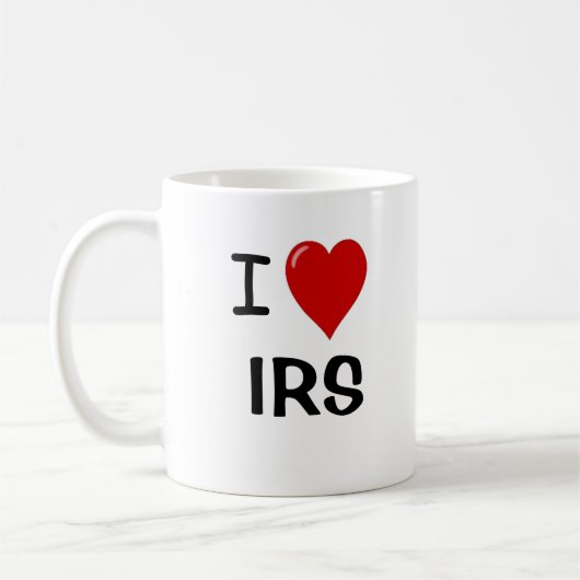 I Love IRS – 税は私の人生 – 税おもしろい引用文 コーヒーマグカップ (左)